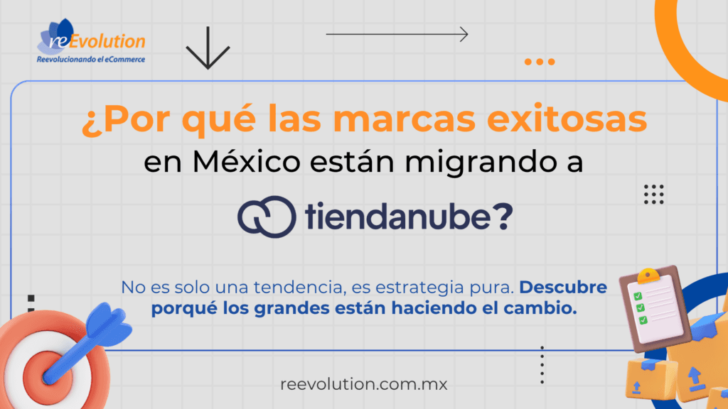 ¿Por qué las marcas exitosas en México están migrando a Tiendanube?